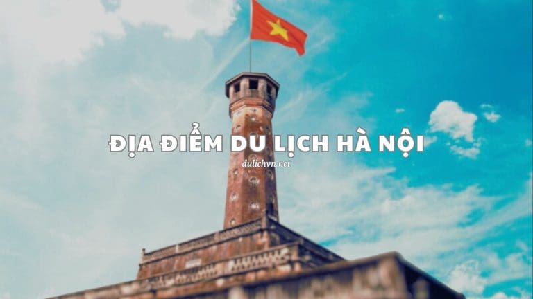 Địa điểm du lịch Hà Nội