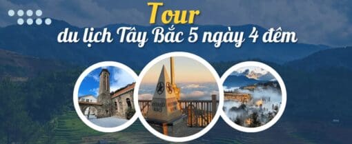 Tour Tây Bắc 5 ngày 4 đêm