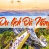 Tour Đà Nẵng Bà Nà 4 ngày 3 đêm